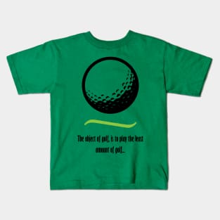 Object of Golf - Dark text Kids T-Shirt